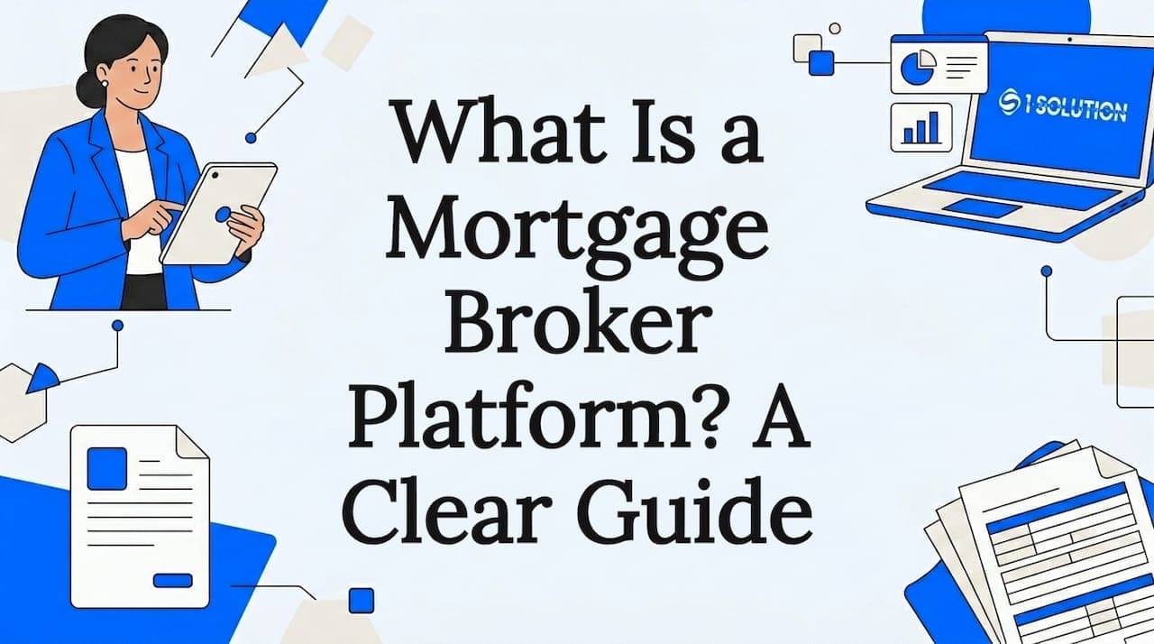 What Is a Mortgage Broker Platform? A Clear Guide