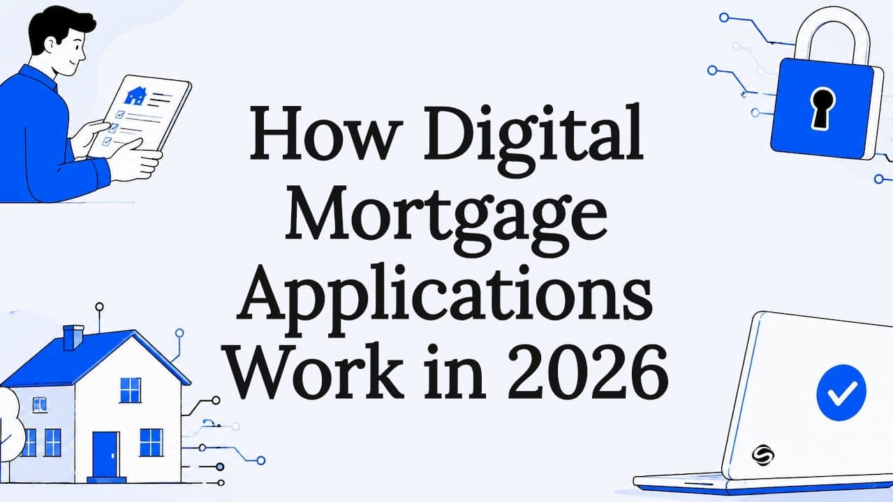 How Digital Mortgage Applications Work in 2026