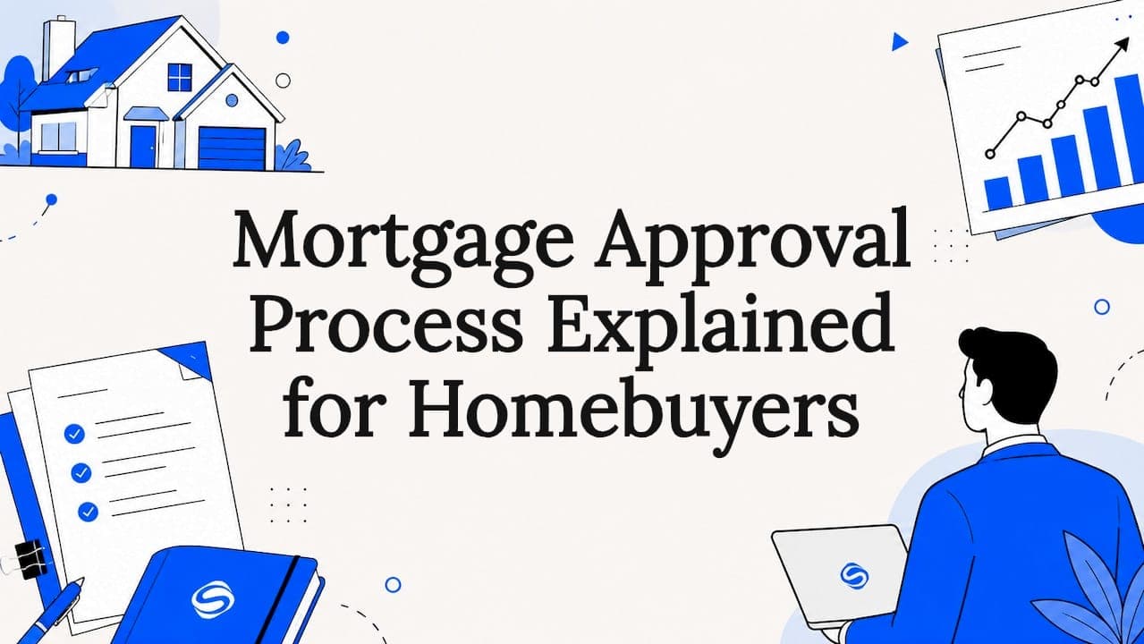 Mortgage Approval Process Explained for Homebuyers
