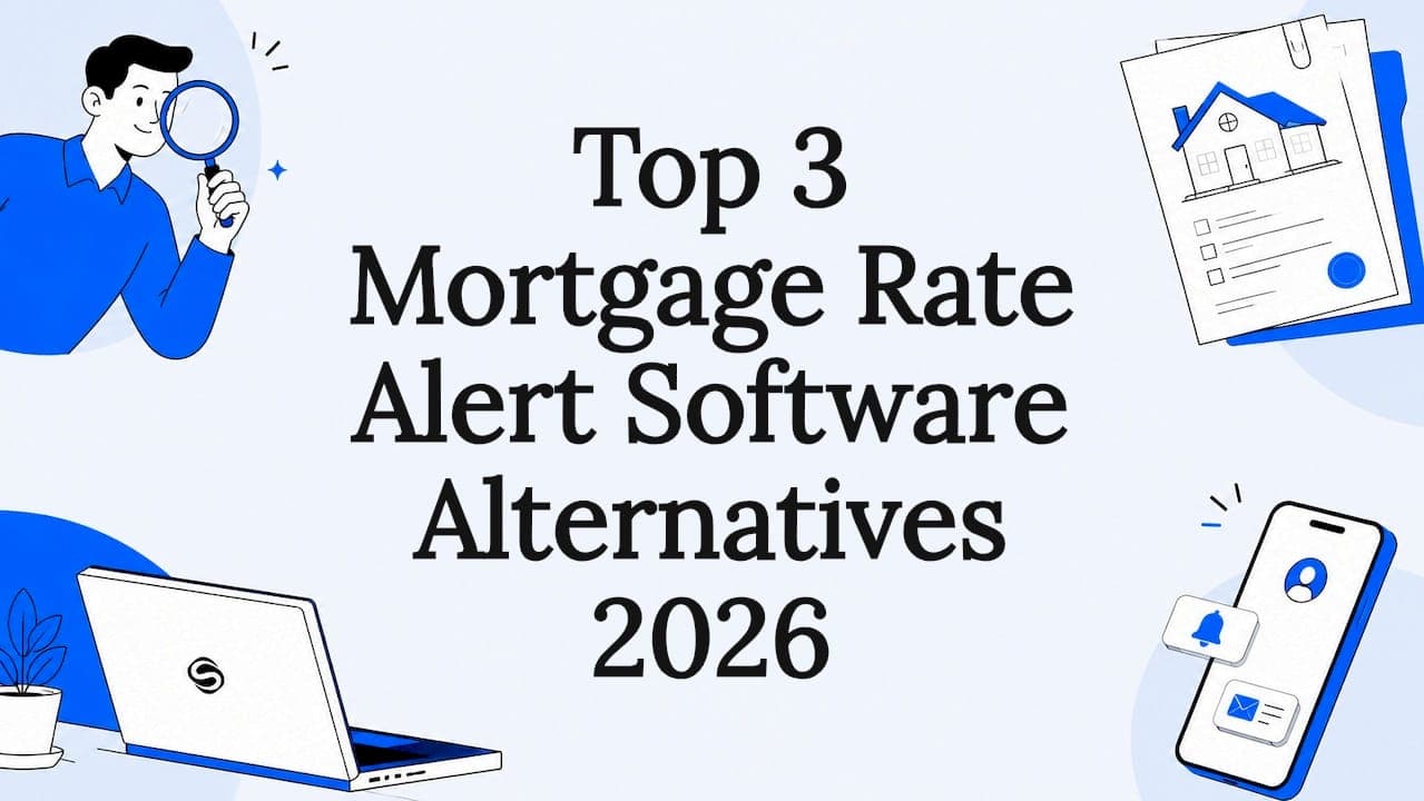 Top 3 Mortgage Rate Alert Software Alternatives 2026