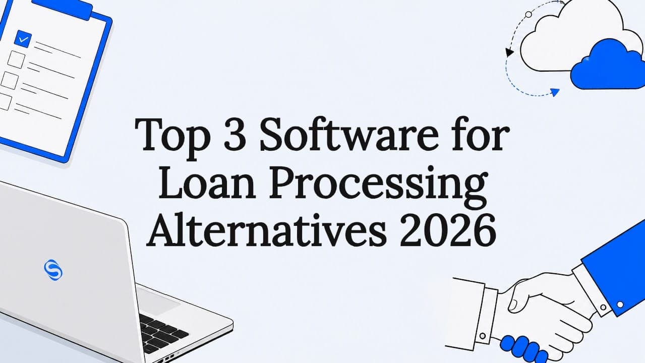 Top 3 Software for Loan Processing Alternatives 2026