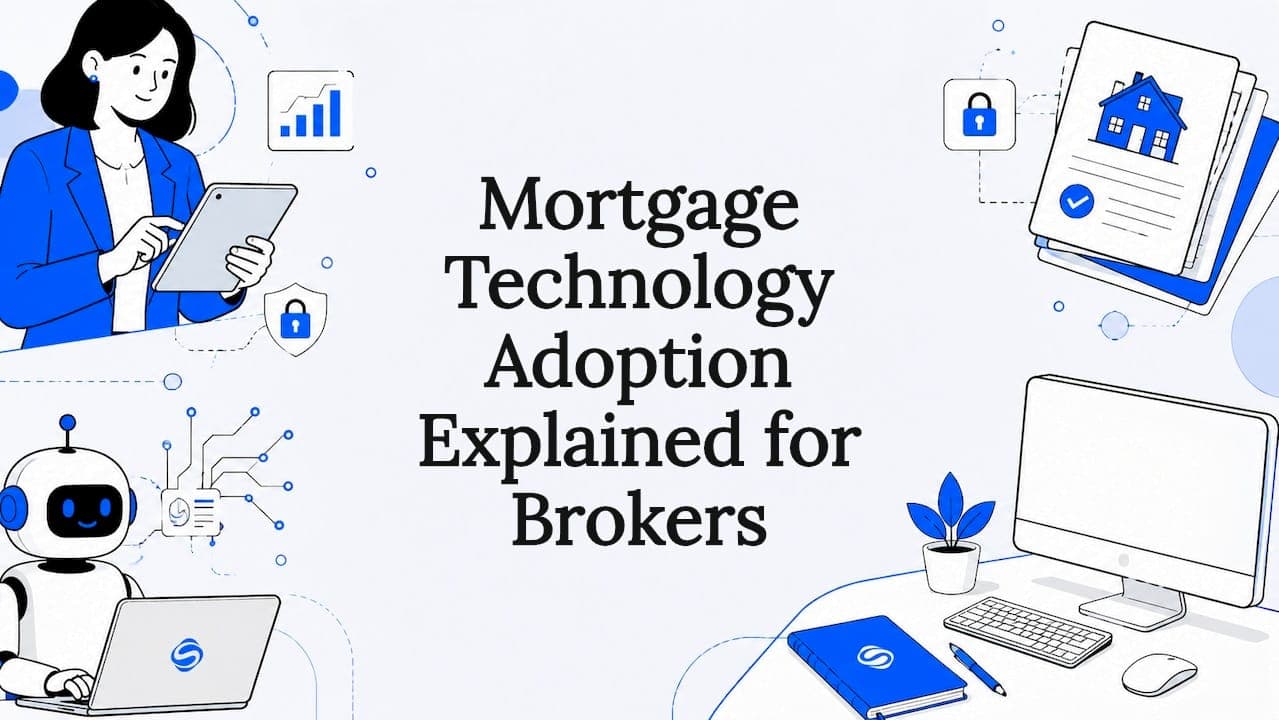 Mortgage Technology Adoption Explained for Brokers