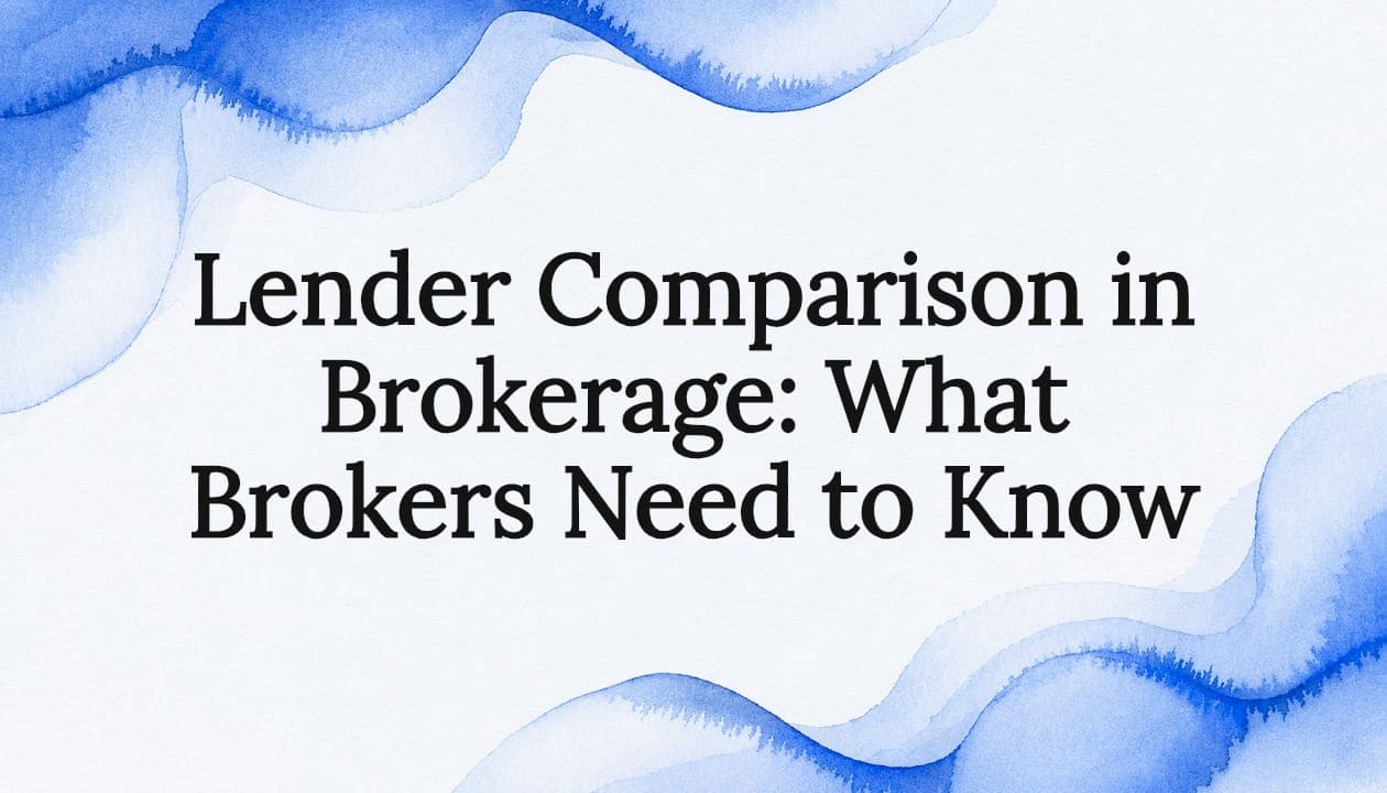 Lender Comparison in Brokerage: What Brokers Need to Know