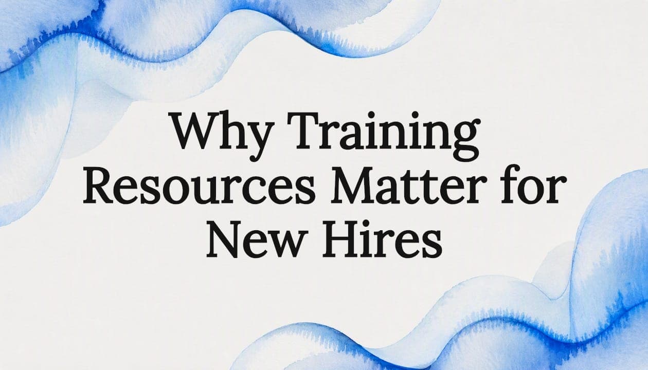 Why Training Resources Matter for New Hires