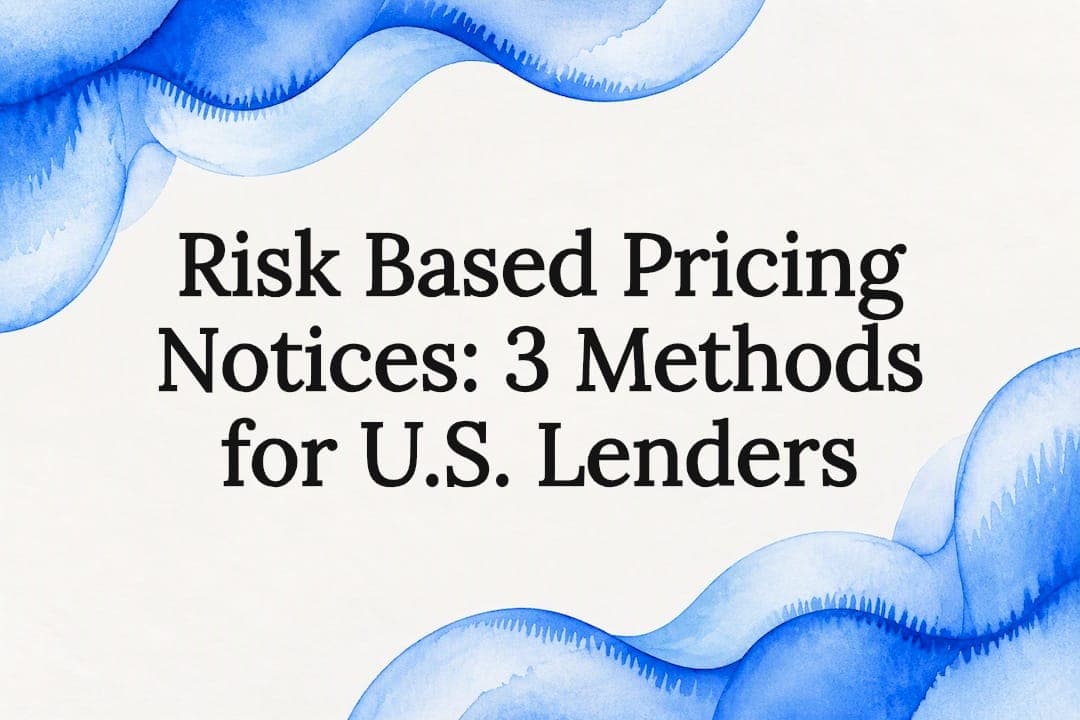 Risk Based Pricing Notices: 3 Methods for U.S. Lenders